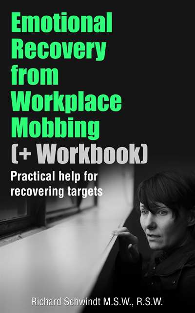 Richard Schwindt - Emotional Recovery from Workplace Mobbing (And Workbook), E-bok