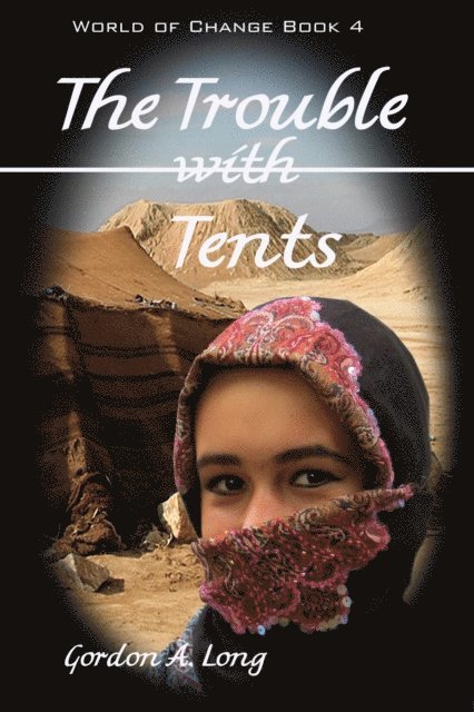 Gordon A. Long - Trouble with Tents: World of Change Book 4, E-bok