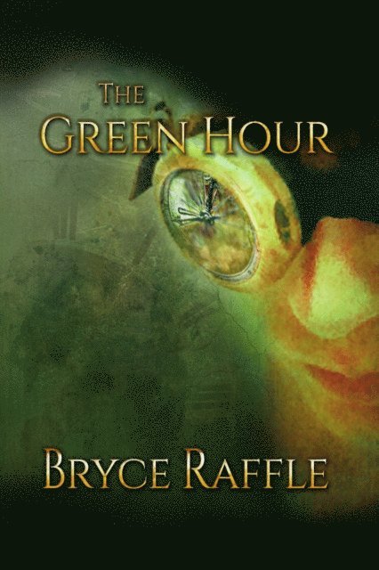 Bryce Raffle - Green Hour, E-bok. Tillgänglighet: Lägg i varukorg