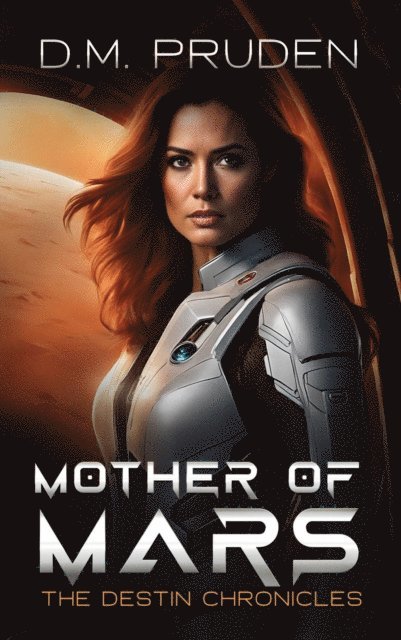 D.M. Pruden - Mother of Mars, E-bok