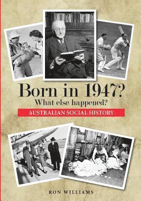 Ron Williams - Born in 1947? What else happened?, Häftad. Tillgänglighet: Lägg i varukorg