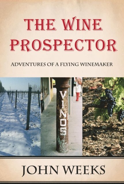John Weeks - Wine Prospector, E-bok