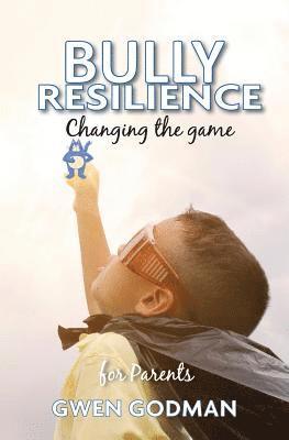 Gwen Godman - Bully Resilience - Changing the game, Häftad. Tillgänglighet: Lägg i varukorg