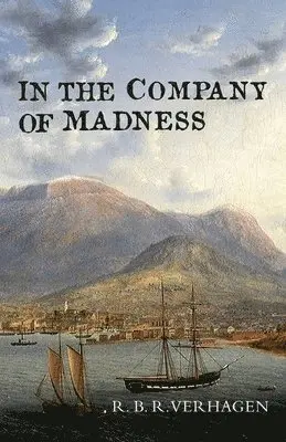 In the Company of Madness