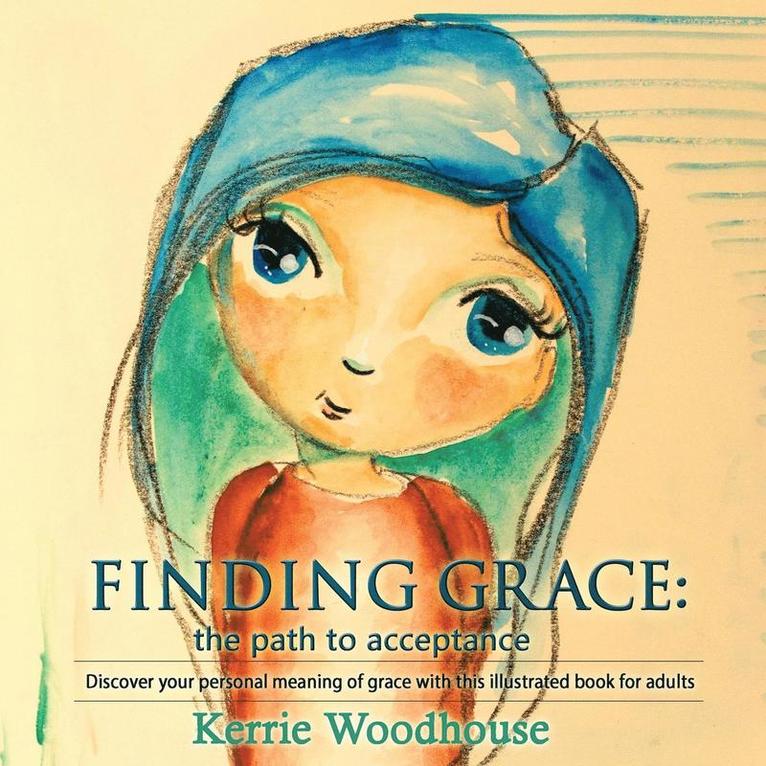 Kerrie Woodhouse - Finding Grace, Häftad. Tillgänglighet: Lägg i varukorg
