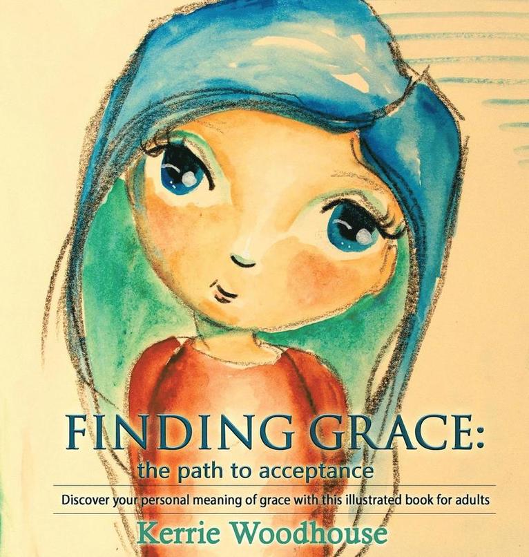 Kerrie Woodhouse - Finding Grace, Inbunden. Tillgänglighet: Lägg i varukorg
