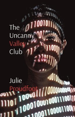 Julie Proudfoot - Uncanny Valley Club, Häftad. Tillgänglighet: Lägg i varukorg