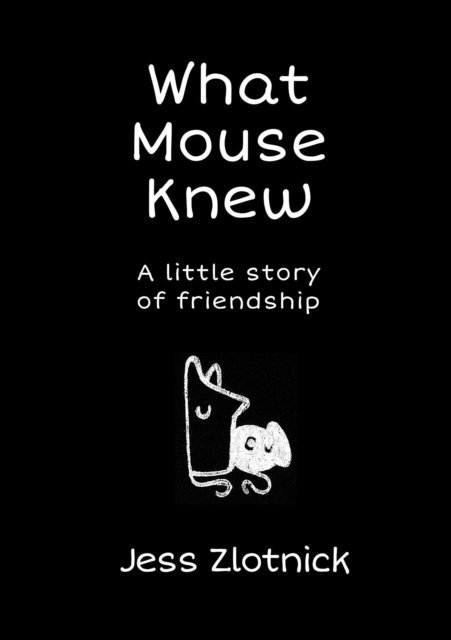 Jess Zlotnick - What Mouse Knew, E-bok