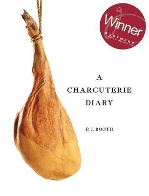 Peter J Booth - Charcuterie Diary, Inbunden. Tillgänglighet: Lägg i varukorg
