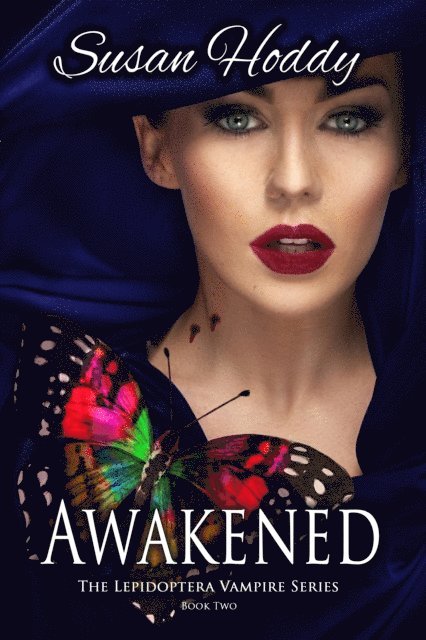 Susan Hoddy - Awakened: The Lepidoptera Vampire Series - Book Two, E-bok