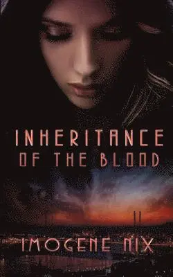 Nix Imogene, Lewis Sassie - Inheritance Of The Blood, Häftad. Tillgänglighet: Lägg i varukorg