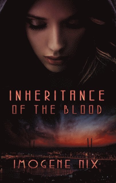 Imogene Nix - Inheritance Of The Blood, E-bok