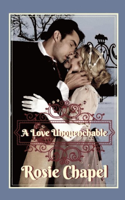 Rosie Chapel - Love Unquenchable, E-bok