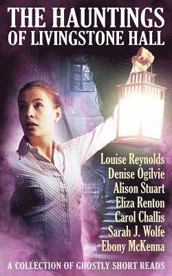 Louise Reynolds, Ebony McKenna - The Hauntings of Livingstone Hall, Häftad