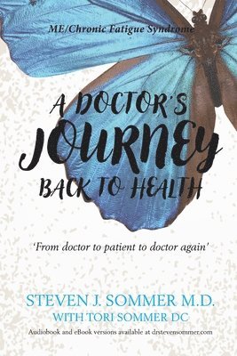 Steven J Sommer - Doctor's Journey Back to Health, Häftad. Tillgänglighet: Lägg i varukorg