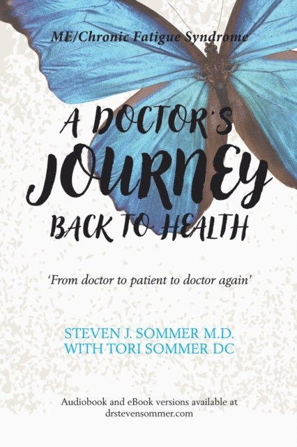 Steven J. Sommer - Doctor's Journey Back to Health, E-bok. Tillgänglighet: Lägg i varukorg