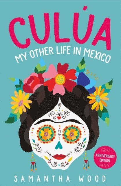 Samantha Wood - Culua: My Other Life in Mexico, E-bok. Tillgänglighet: Lägg i varukorg