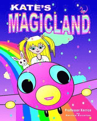 Kerrice Accarias - Kate's MagicLand, Häftad. Tillgänglighet: Lägg i varukorg