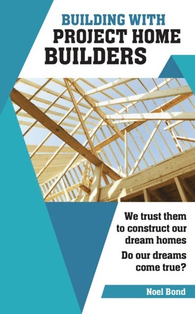 Noel Bond - Building with Project Home Builders, E-bok. Tillgänglighet: Lägg i varukorg