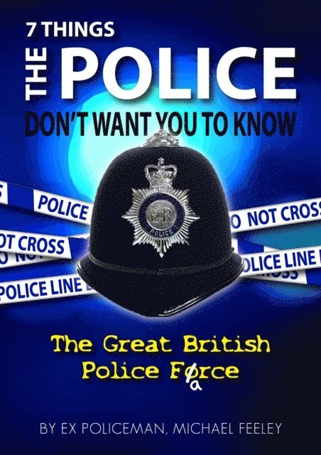 Michael Feeley - 7 Things The Police Don't Want You To Know, E-bok