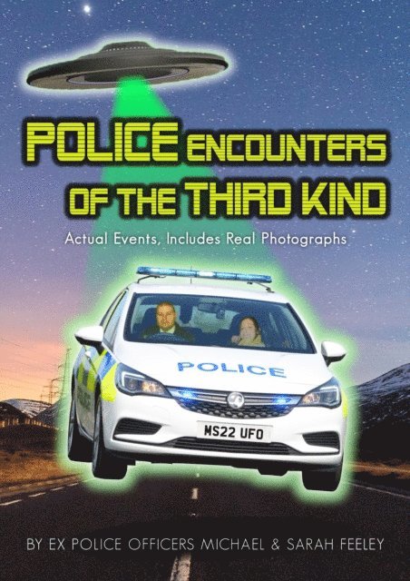 Sarah Feeley, Michael Feeley - Police Encounters Of The Third Kind, E-bok