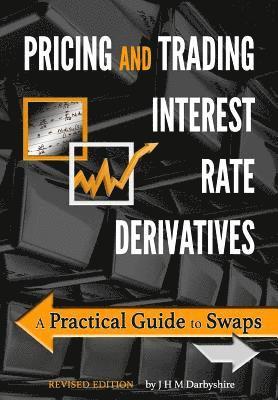 J. H. M. Darbyshire - Pricing and Trading Interest Rate Derivatives, Häftad. Tillgänglighet: Lägg i varukorg