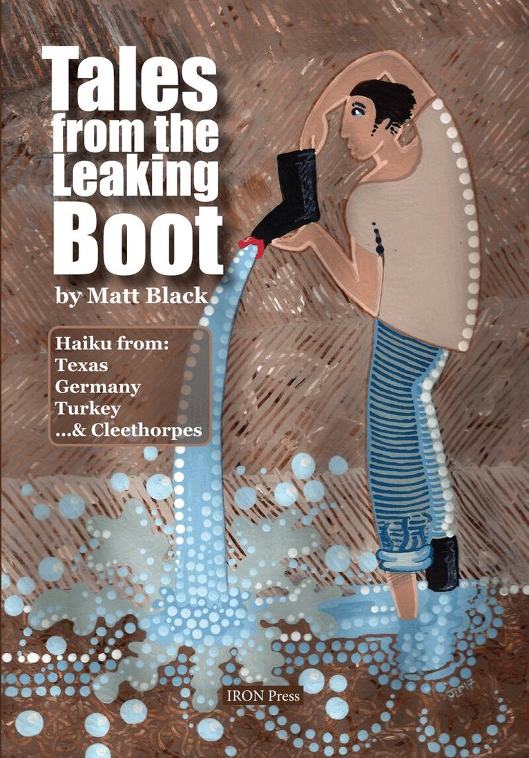 Matt Black - Tales From the Leaking Boot, Häftad