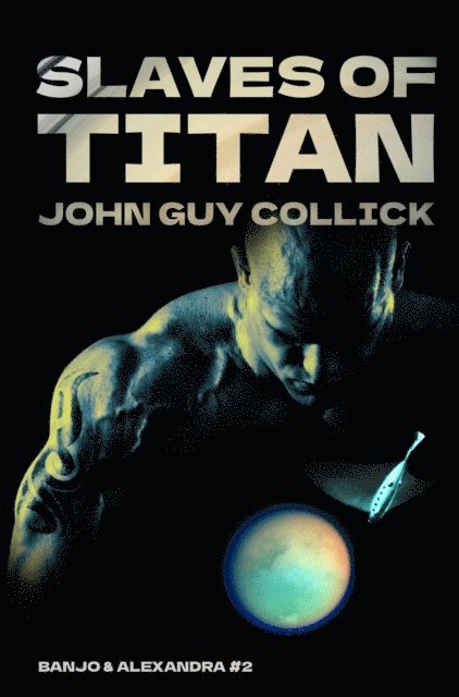 John Guy Collick - Slaves of Titan, E-bok. Tillgänglighet: Lägg i varukorg