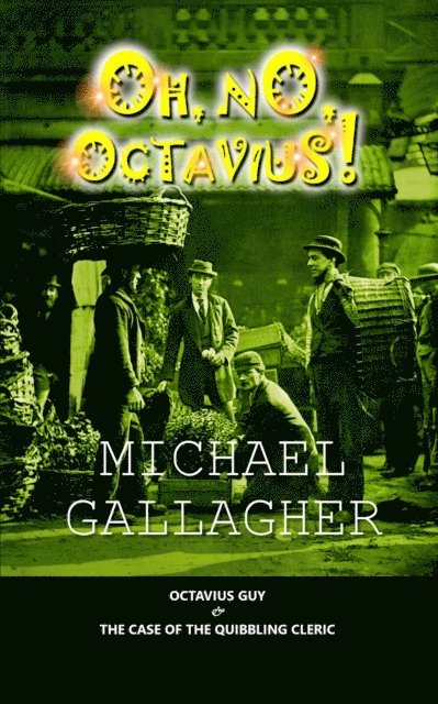 Michael Gallagher - Oh, No, Octavius!, E-bok