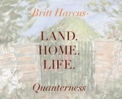 Britt Harcus - Land. Home. Life., Inbunden. Tillgänglighet: Lägg i varukorg