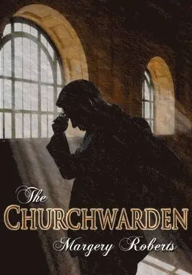 Margery Roberts - Churchwarden, Häftad. Tillgänglighet: Lägg i varukorg