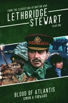 Simon A. Forward - Lethbridge-Stewart: Blood of Atlantis, Häftad. Tillgänglighet: Lägg i varukorg
