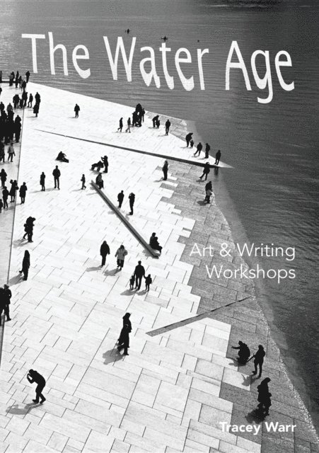 Tracey Warr - Water Age Art & Writing Workshops, E-bok