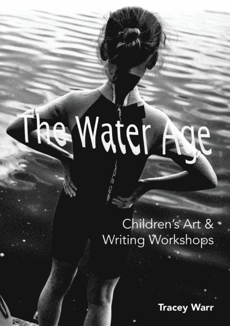 Tracey Warr - Water Age Children's Art & Writing Workshops, E-bok