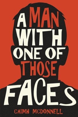 Caimh McDonnell - Man with One of Those Faces, Häftad