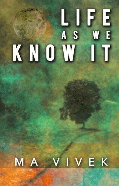Ma Vivek - Life As We Know It, E-bok