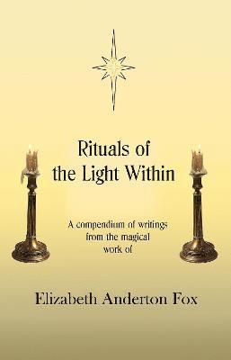 Elizabeth Anderton Fox - Rituals of the Light Within, Häftad. Tillgänglighet: Lägg i varukorg