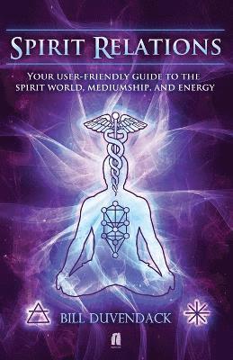 Bill Duvendack - Spirit Relations, Häftad