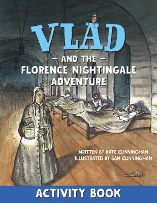 Kate Cunningham - Vlad and the Florence Nightingale Adventure Activity Book, Häftad. Tillgänglighet: Lägg i varukorg