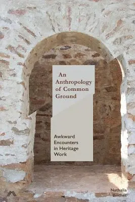 Nathalia Brichet - Anthropology of Common Ground, Häftad. Tillgänglighet: Lägg i varukorg