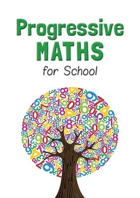 Julie Simpson Maclure - Progressive Maths For School, Häftad. Tillgänglighet: Lägg i varukorg