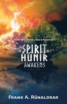 Frank A. Runaldrar - Spirit of Hunir Awakens (Part 1), Häftad. Tillgänglighet: Lägg i varukorg