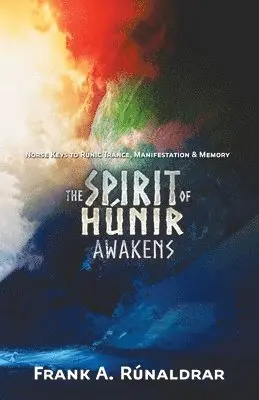 Frank A. Runaldrar - Spirit of Hunir Awakens (Part 2), Häftad. Tillgänglighet: Lägg i varukorg