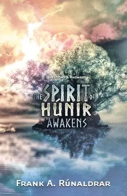 Frank A. Runaldrar - Spirit of Hunir Awakens - Questions & Answers, Häftad. Tillgänglighet: Lägg i varukorg