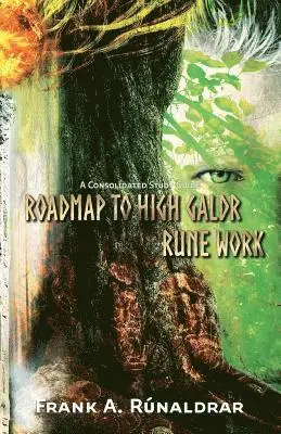 Frank A. Runaldrar - Roadmap to High Galdr Rune Work, Häftad. Tillgänglighet: Lägg i varukorg