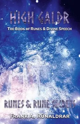 Frank a Rúnaldrar - High Galdr Runes and Rune Secrets, Häftad. Tillgänglighet: Lägg i varukorg