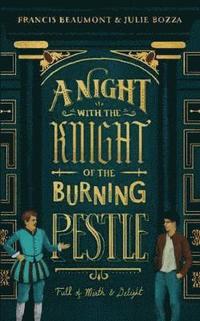 Night with the Knight of the Burning Pestle