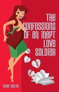 Confessions of an Inept Love Soldier