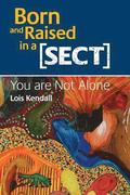 Born and Raised in a Sect: You are Not Alone