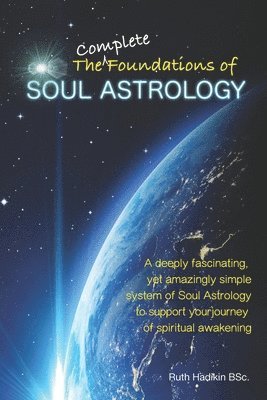 Ruth Hadikin - Complete Foundations of Soul Astrology, Häftad. Tillgänglighet: Lägg i varukorg